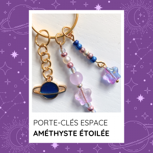 Porte-clés « Ciel étoilé » - l'améthyste étoilée