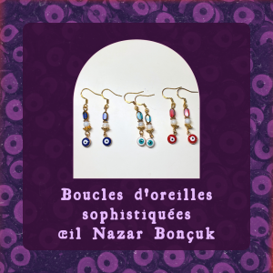 Boucles d'oreilles sophistiquées œil Nazar Bonçuk – Bijou protection porte-bonheur fait main